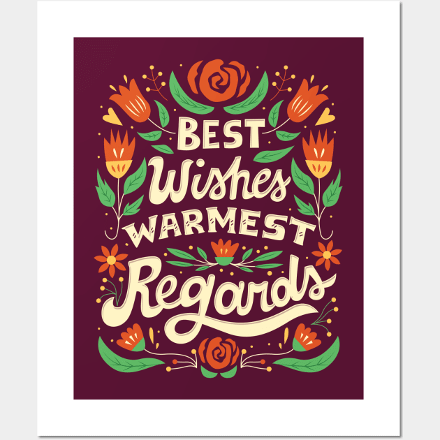 Best Wishes, Warmest Regards Wall Art by risarodil